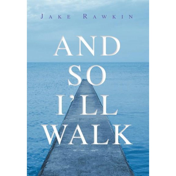 And So I'll Walk: And Other Poems (Hardcover)