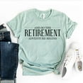 thumbnail image 1 of And So The Retirement T-shirt Women's Adventure Shirt Christmas Gift For Grandpa Retiree Tshirt Family Shirts Father's Day Top, 1 of 3