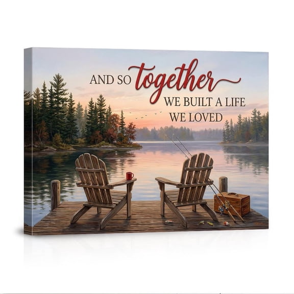 And So Together We Built A Life We Loved Lake Dock Rustic Cabin For Bedroom Canvas
