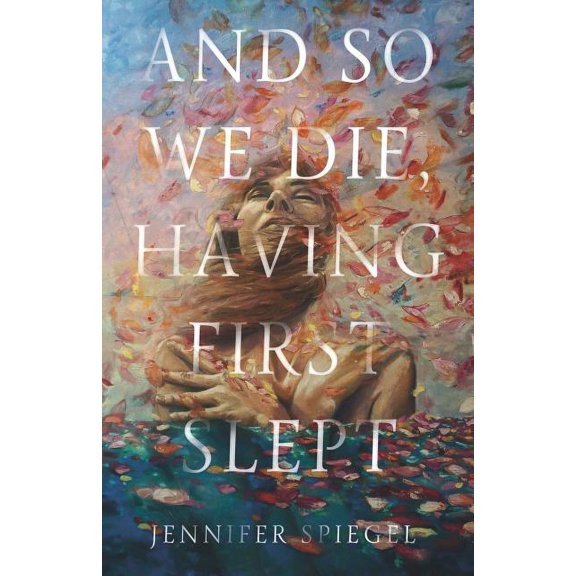 And So We Die, Having First Slept (Paperback)