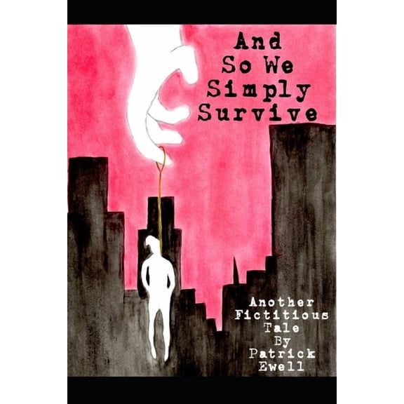 And So We Simply Survive