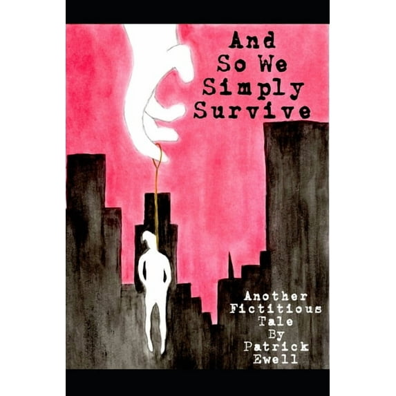 And So We Simply Survive