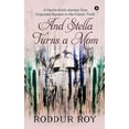 thumbnail image 1 of And Stella Turns a Mom: A Psycho-Erotic Journey from Corporate Scenario to the Cosmic Truth (Paperback), 1 of 1