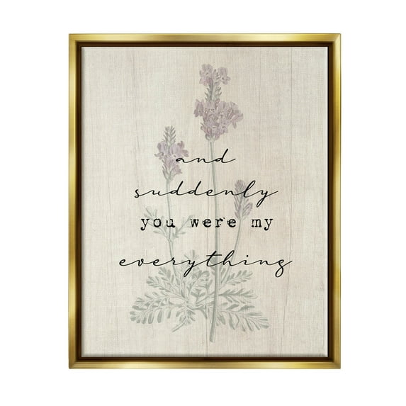 And Suddenly You Were My Everything Phrase Inspirational Graphic Art Metallic Gold Framed Art Print Wall Art