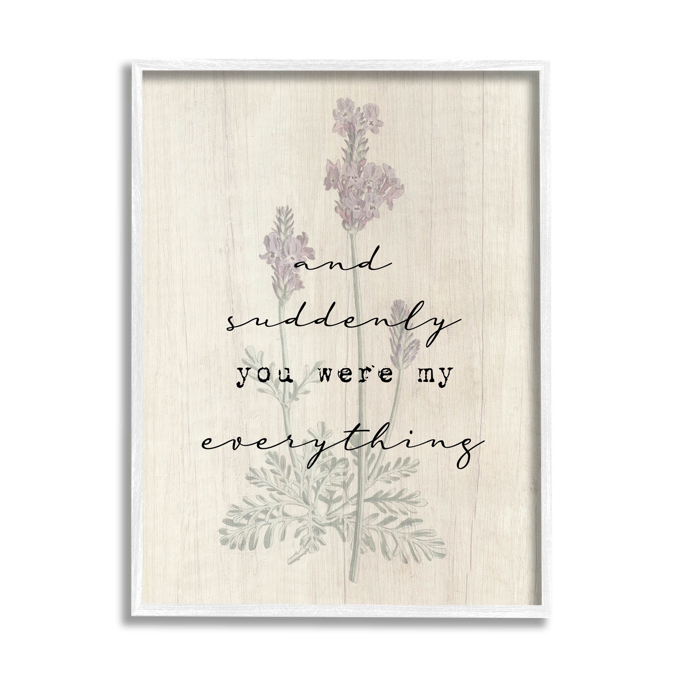 And Suddenly You Were My Everything Phrase Inspirational Graphic Art White Framed Art Print Wall Art
