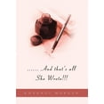 thumbnail image 1 of ...... And that's all She Wrote!!!, (Hardcover), 1 of 1