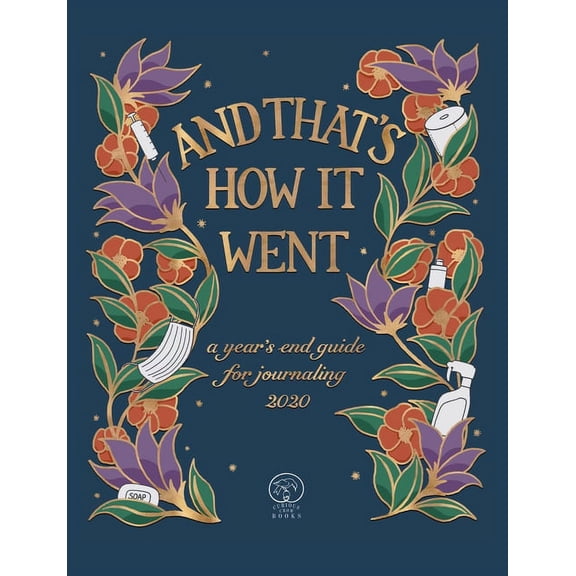 And That's How It Went: a year's end guide for journaling 2020, (Paperback)