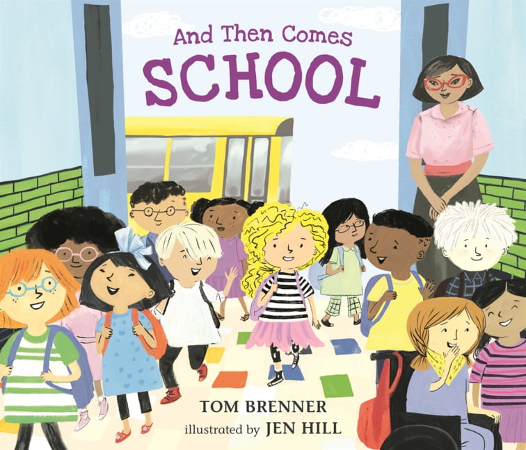And Then Comes And Then Comes School, (Hardcover)