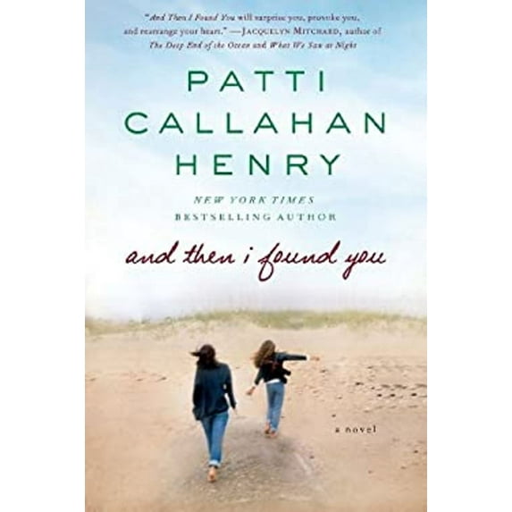 And Then I Found You (Paperback) by Patti Callahan Henry