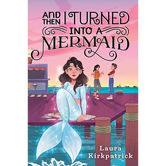 Pre-Owned And Then I Turned Into a Mermaid (Paperback) 1728214203 9781728214207