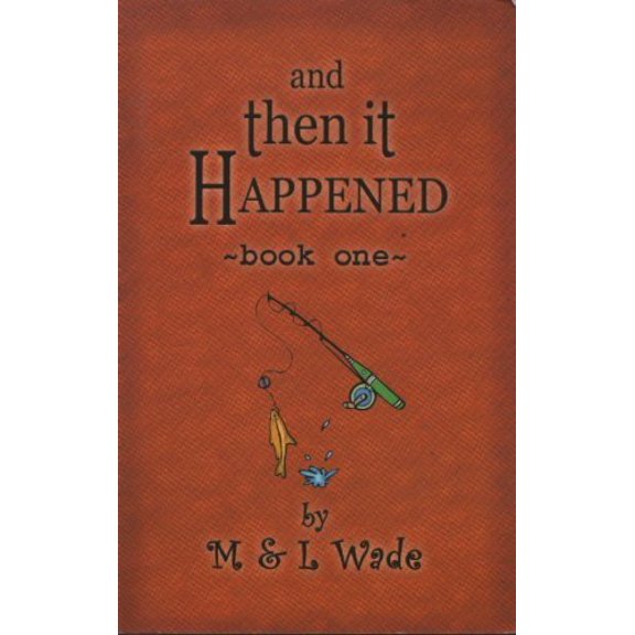 Pre-Owned And Then It Happened: Book One (Paperback) 097311780X 9780973117806