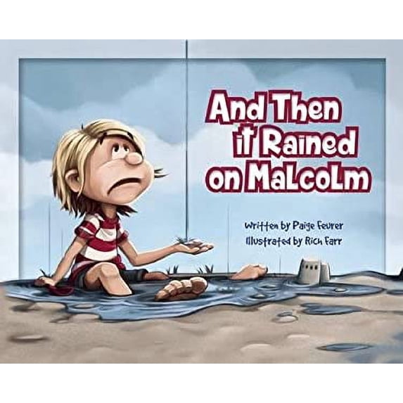Pre-Owned And Then It Rained on Malcolm (Hardcover) 1634501500 9781634501507