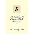 thumbnail image 1 of And Then, Of Course, There Was Zoki Paperback 1981546030 9781981546039 Ian Dorking-Clark, 1 of 1