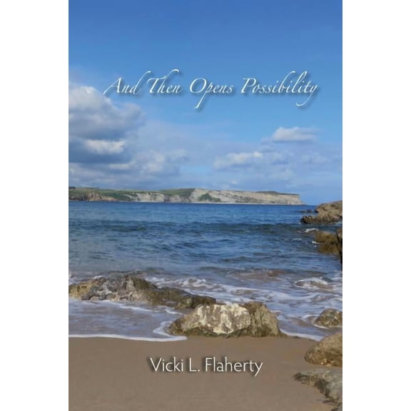 And Then Opens Possibility, (Paperback)