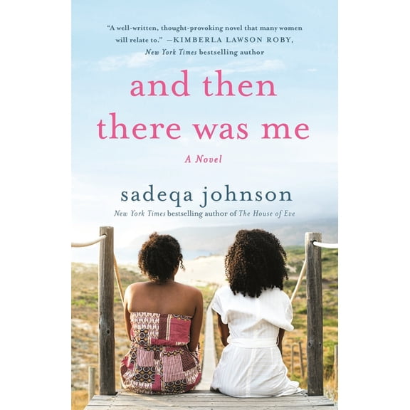 And Then There Was Me : A Novel of Friendship, Secrets and Lies (Paperback)