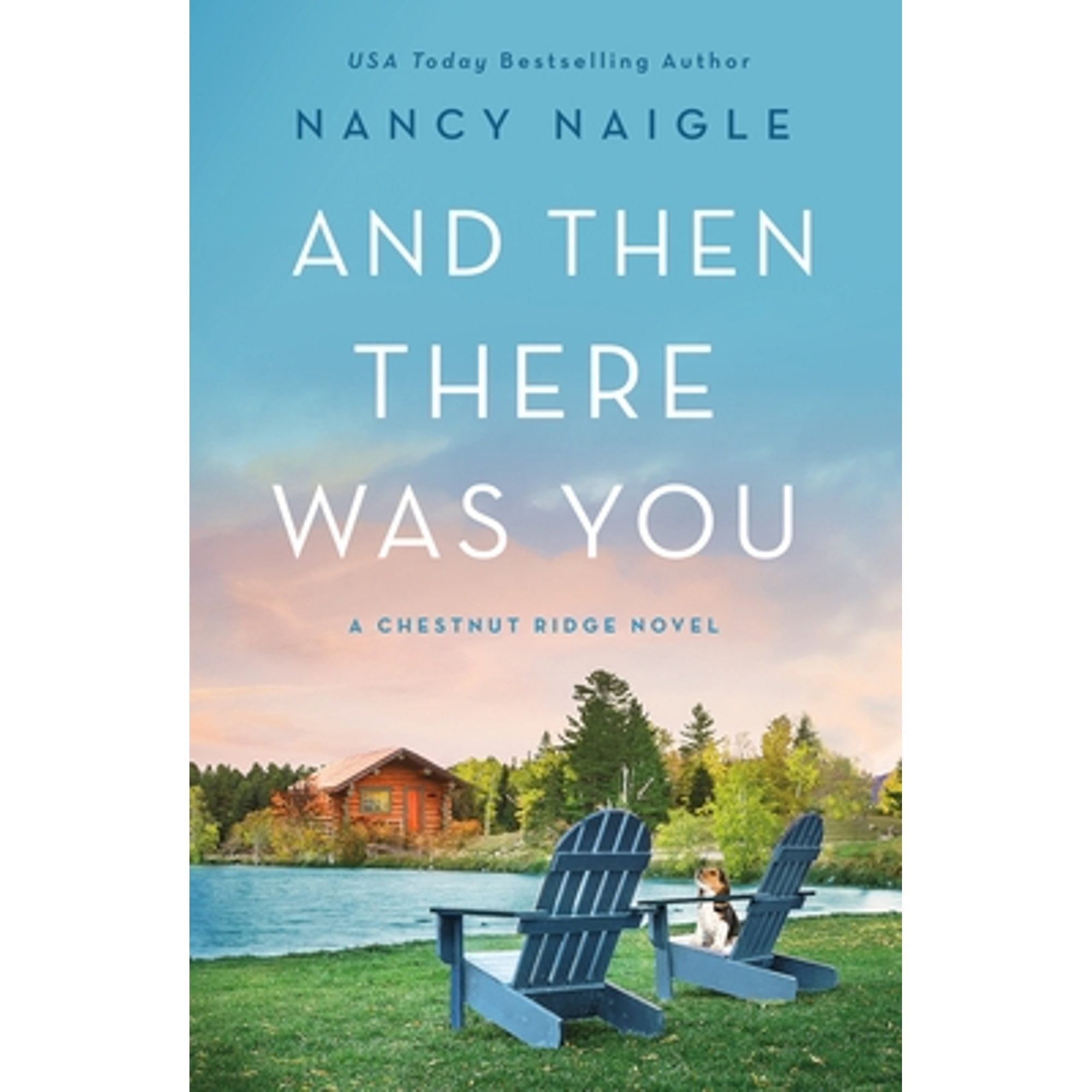 Pre-Owned And Then There Was You Chestnut Ridge, 1 Paperback Nancy Naigle