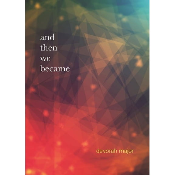 And Then We Became, (Paperback)
