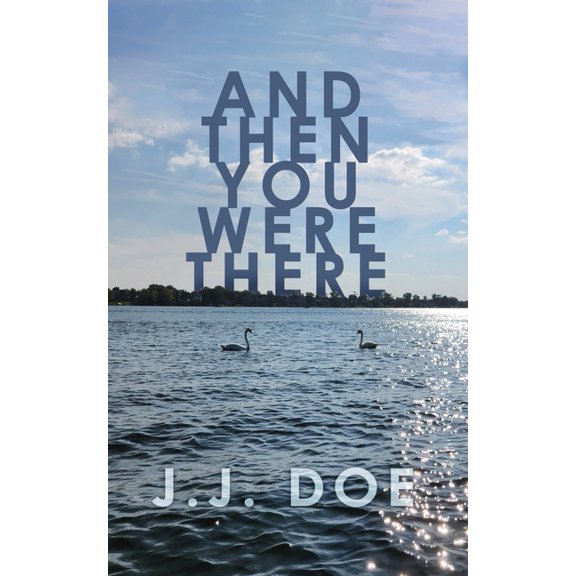 And Then You Were There, (Paperback)