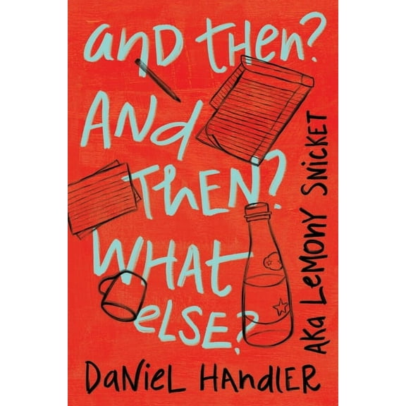 And Then? and Then? What Else?, (Hardcover)