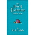 thumbnail image 1 of Pre-Owned And Then it Happened Book Six (Paperback) 0973117850 9780973117851, 1 of 1