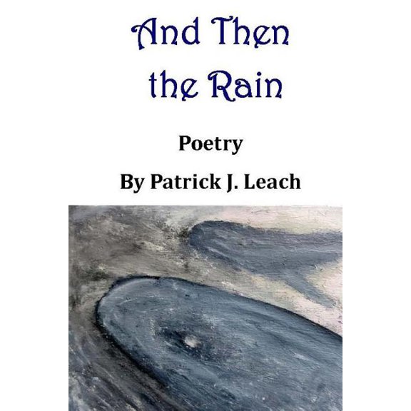 And Then the Rain : Poetry (Paperback)