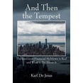 thumbnail image 1 of And Then the Tempest: The Imminent Financial Meltdown is Real and What to Do About It, (Paperback), 1 of 1