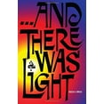 thumbnail image 1 of Pre-Owned And There Was Light (Paperback) 0963129252 9780963129253, 1 of 1
