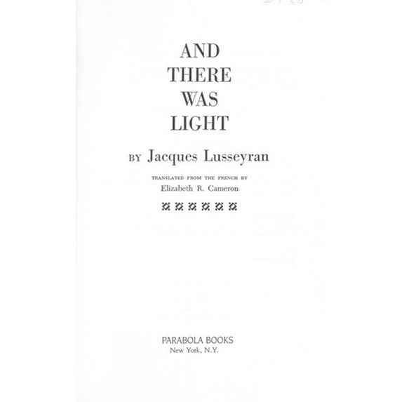 Pre-Owned And There Was Light: The Autobiography of Jacques Lusseyran (Paperback) 0930407032 9780930407032