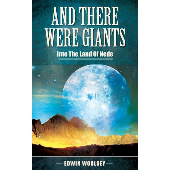 And There Were Giants: Into The Land Of Nede, (Paperback)