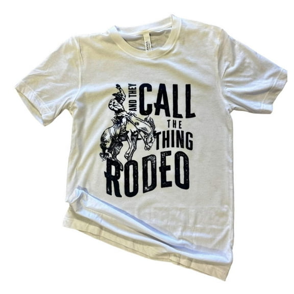 And They Call the Thing Rodeo Western Graphic Tee