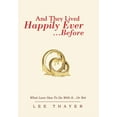 thumbnail image 1 of And They Lived Happily Ever? ?before : What Love Has to Do With It?or Not, 1 of 1