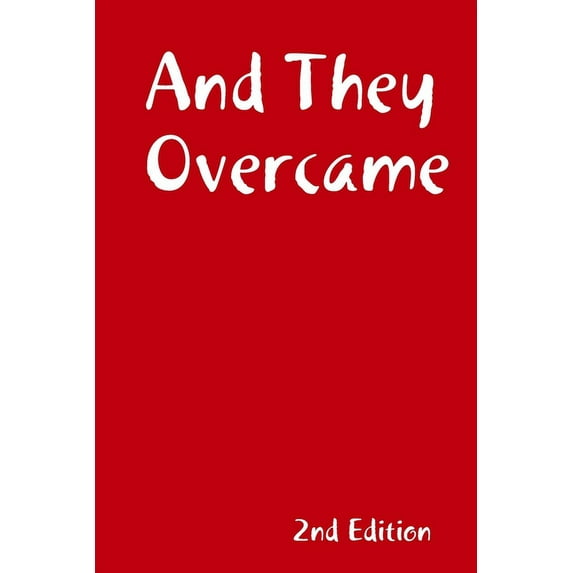 And They Overcame (2nd Edition) (Paperback)
