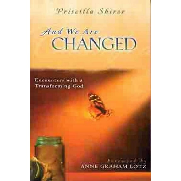 And We Are Changed: Encounters with a Transforming God, (Paperback)