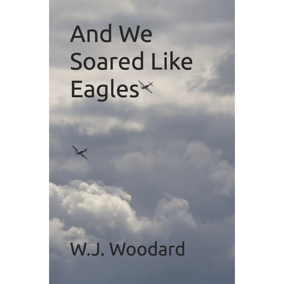 And We Soared Like Eagles, (Paperback)