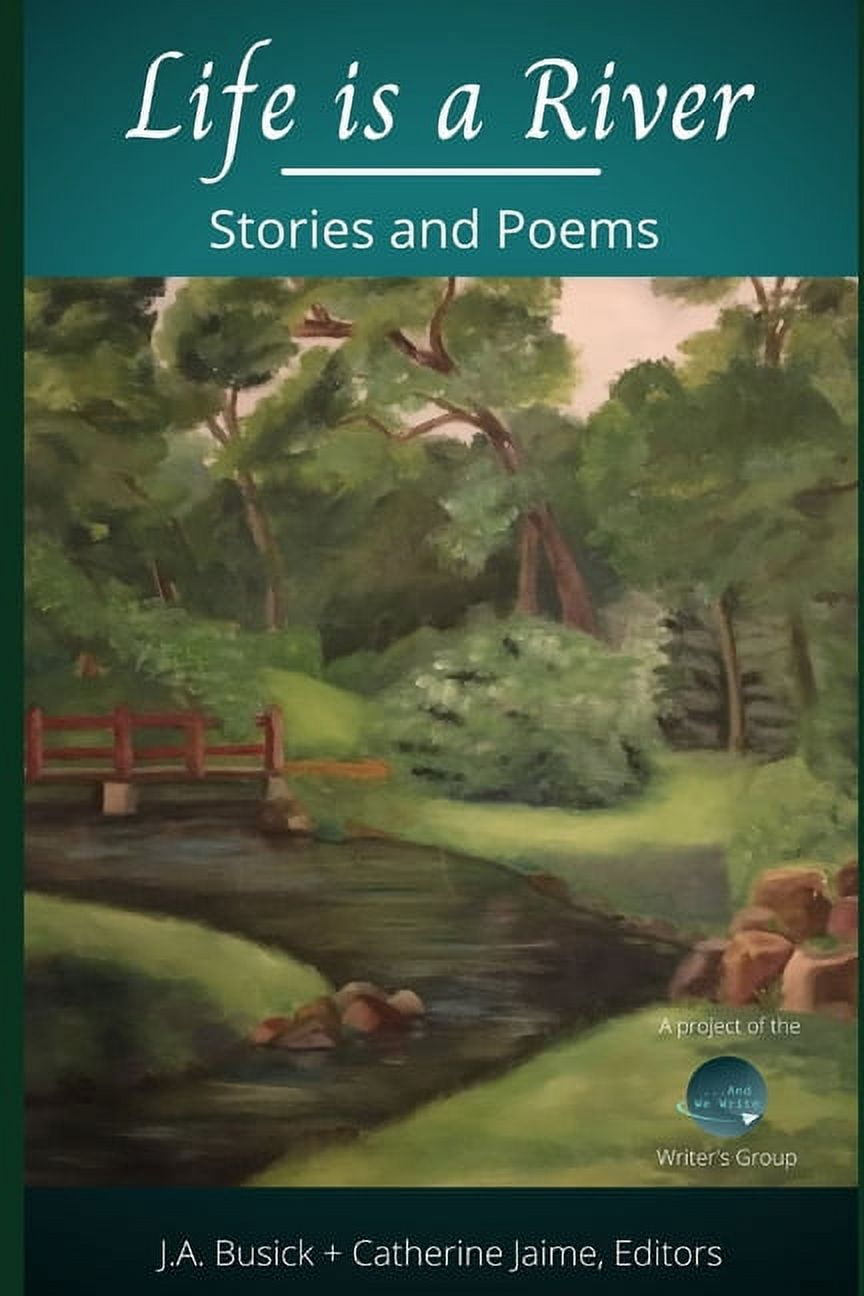 And We Write Anthologies Life is a River: Stories and Poems, Book 2 ...