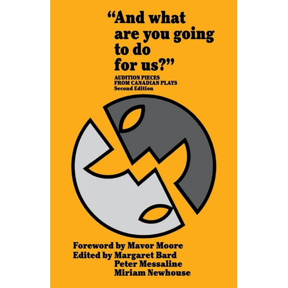 And What Are You Going to Do for Us?: Audition Pieces from Canadian Plays, (Paperback)