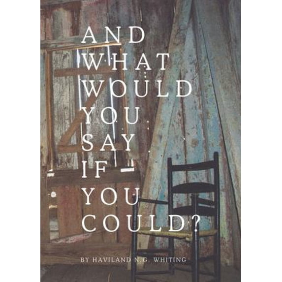 Pre-Owned And What Would You Say If You Could? (Paperback) 1733350101 9781733350105