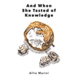 thumbnail image 1 of And When She Tasted of Knowledge, (Paperback), 1 of 1