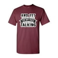 thumbnail image 1 of And Yet Despite The Look On My Face You're Still Talking Sarcastic Funny DT Adult T-Shirt Tee, 1 of 2