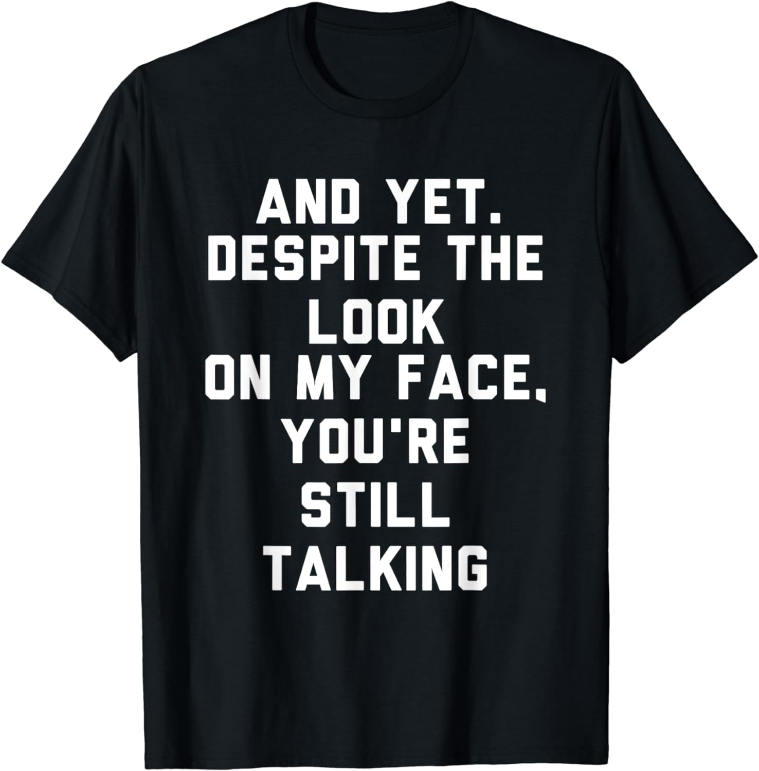 Despite The Look On My Face You're Still Talking Sweatshirt main image 1