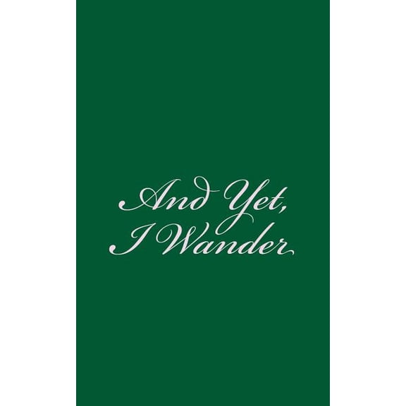 And Yet, I Wander (Paperback)