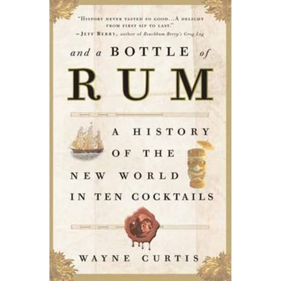 Pre-Owned And a Bottle of Rum: A History of the New World in Ten Cocktails (Paperback) 0307338622 9780307338624