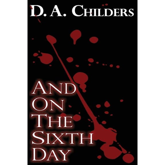 And on the Sixth Day