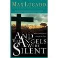 thumbnail image 1 of Pre-Owned And the Angels Were Silent: Walking With Christ Toward the Cross (Chronicles of the Cross, 3) (Paperback) 0849918154 9780849918155, 1 of 1