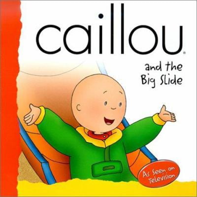 Pre-Owned Caillou and the Big Slide (BACKPACK (CAILLOU)) Paperback