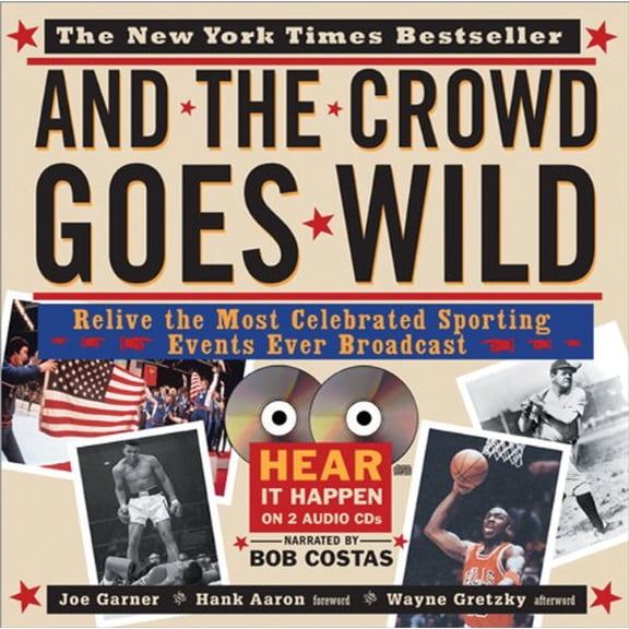 Pre-Owned And the Crowd Goes Wild: Relive the Most Celebrated Sporting Events Ever Broadcast (Audio+cd-ROM) [With Audio CD] (Hardcover) 1570714606 9781570714603