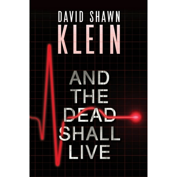 And the Dead Shall Live, (Paperback)