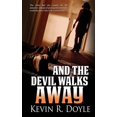 thumbnail image 1 of And the Devil Walks Away (Paperback), 1 of 1