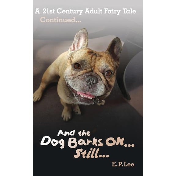 And the Dog Barks ON... Still... (Paperback)