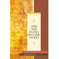 thumbnail image 1 of And the Flesh Became Word Reflections Theological and Aesthetic, (Paperback), 1 of 2